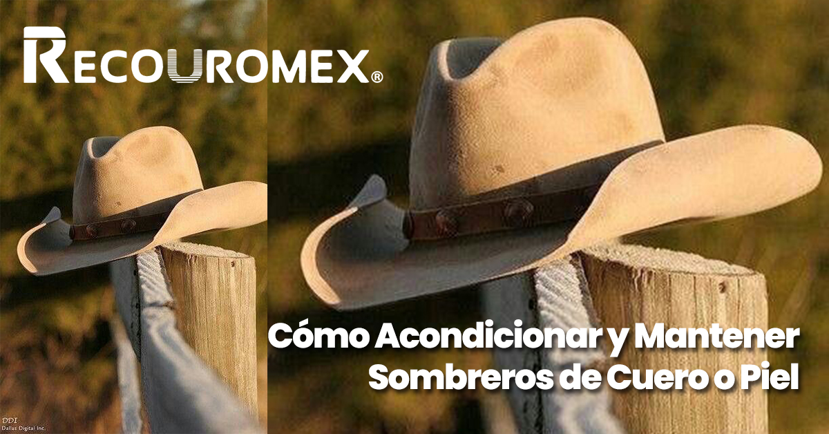 Cómo Acondicionar y Mantener Sombreros de Cuero o Piel