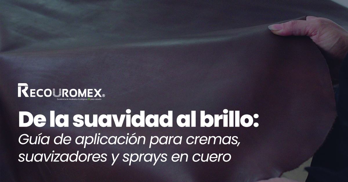 De la Suavidad al Brillo: Guía de Aplicación para Cremas, Suavizadores y Sprays en Cuero.